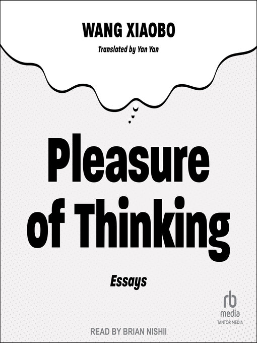 Title details for Pleasure of Thinking by Wang Xiaobo - Available